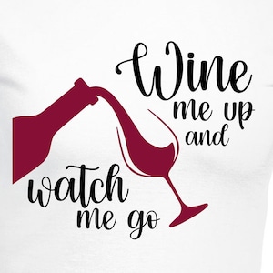 Wijn Me omhoog en Watch Me Go SVG Cricut Cameo Sihouette snijden van bestand Etsy Belgie