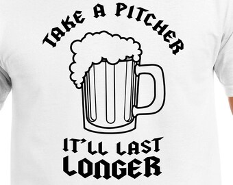 Take A Pitcher It'll Last Longer Cut Files | Cricut | Silhouette Cameo | Svg Cut Files | Digital Files | PDF | Eps | DXF | PnG | Beer