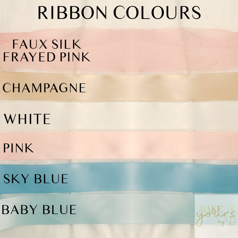 Pode incluir: Um gr&aacute;fico mostrando diferentes cores de fita, incluindo rosa desfiado de seda sint&eacute;tica, champanhe, branco, rosa, azul c&eacute;u e azul beb&ecirc;. O texto "RIBBON COLOURS" est&aacute; no topo do gr&aacute;fico. O texto "MAKE IT yours" est&aacute; na parte inferior do gr&aacute;fico.