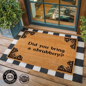 Did You Bring Shrubbery Doormat, Realtor Closing Gift, Front Porch Decor, Office Gift, Housewarming Gift, Funny Welcome Doormat, Coir Mat