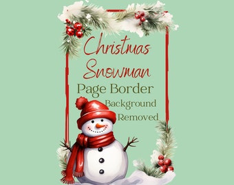 Christmas Snowman Page Border, Illustrated Holiday Frame, PNG Files with Background Removed, Ideal for Invitation, Flyer, and Journal Page