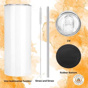 May include: A white 12oz sublimation tumbler with a lid and a straw. The tumbler is blank and ready to be customized.