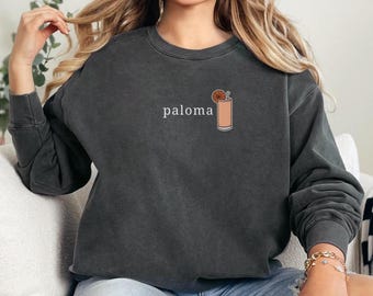 Paloma Shirt | Paloma Cocktail | Paloma Lover | Cocktail Sweatshirt | Gift for her | Signature Drinks Shirt | Cocktail Lover Gift