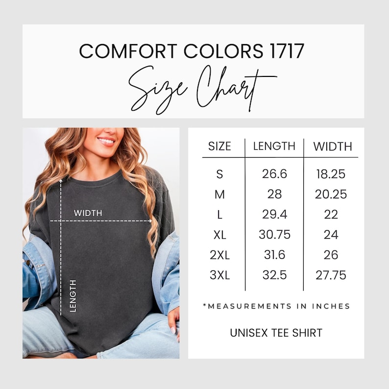 May include: A Comfort Colors 1717 size chart for a unisex tee shirt. The graphic displays a table with sizes S through 3XL, listing length and width measurements in inches. A visual guide shows a dark gray t-shirt with dashed lines indicating length and width.