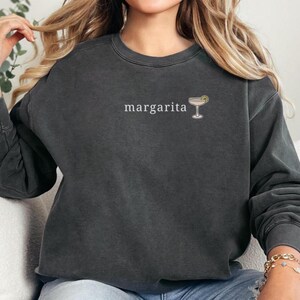 Margarita Sweatshirt | Tequila Lover Crewneck | Cute Cocktail Shirt | Cozy Unisex Bar Apparel | Summer Drink Gift for Her | Margarita Shirt