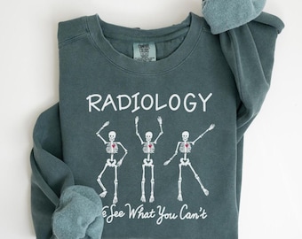 Radiology Shirt | RAD Tech Crewneck | X-Ray Tech Sweatshirt |Radiologic Technologist Shirt |CT MRI Tech Gift | Radiology Skeleton Sweatshirt