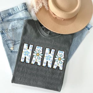 Nana Daisy PNG, Nana Floral Design, Nana Custom, Nana Shirt Idea, Nana, Mother&#39;s Day, Shirt Ideas for Grandma