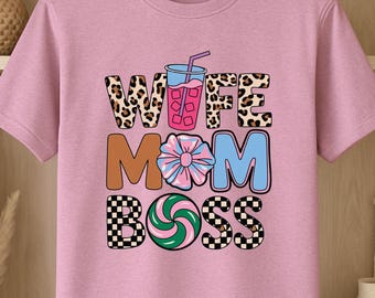 Wife mom boss shirt, gifts for mom