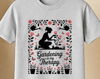 Gardening is therapy shirt, plant lover tshirt, therapy tshirt, garden shirt, gift for gardener, earth day shirt, plant shirt, plant lady
