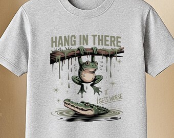 Hang In There Frog Shirt, Funny Animal Graphic Tee