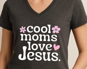 Cool moms love jesus shirt, graphic tees, trendy shirt, womens shirts, christian shirt, bible verse, jesus shirt, religious christian gift