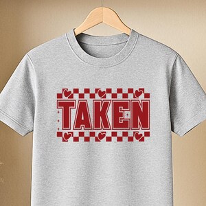 Taken shirt, gift for her, valentines day tee