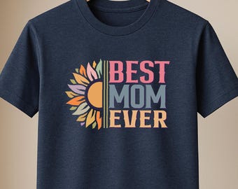Best mom ever shirt, best mom, best mom t shirt, mother day shirt, dog lover gifts, mothers day tshirt, mothers day shirt, funny mom shirt