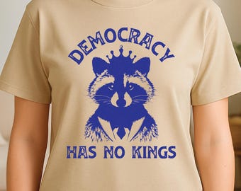 Democracy has no kings shirt, no kings, democracy shirt, save democracy, pro democracy, no king shirt, democratic shirt, anti maga, fdt tee