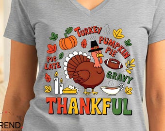 Thankful turkey V-Neck shirt, turkey shirt, pumpkin spice shirt, fall vibes shirt, autumn shirt, fall season , gobble gobble, thanksgiving