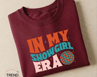 In my showgirl sweatshirt, showgirl era shirt, spooky season, trending shirt, showgirl sweatshirt, in my era sweatshirt, trendy sweatshirt