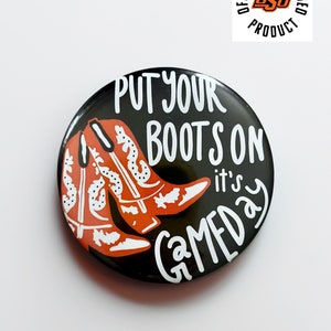 Put Your Boots On 3&quot; Gameday Button©