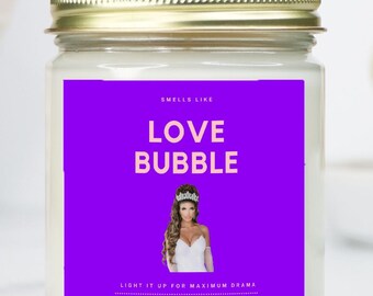 Teresa Guidice Love Bubble Candle The Real Housewives of New Jersey Gift for Bravo Fan Bravo Home Decor Bravo Candle Pop RHONJ