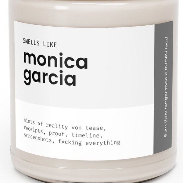 Monica Garcia Candle, The Real Housewives Inspired Candle, Monica Garcia RHOSLC, Reality Von Tease, Gifts for Bravo Fans