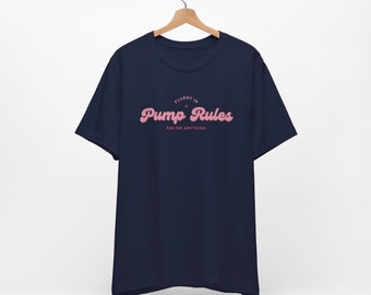 Pump Rules T-Shirt Vanderpump Rules Gift for Bravo Fan Tee Tom Sandoval Team Ariana Pump Rules Merch VPR Gift Reality TV Scandoval