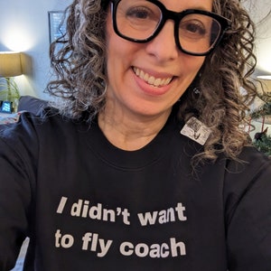 The Real Housewives Fan Apparel I didn't want to fly coach Jenna Lyons RHONY Sweatshirt Real Housewives Merch Bravo Gift for Bravo Fan image 2