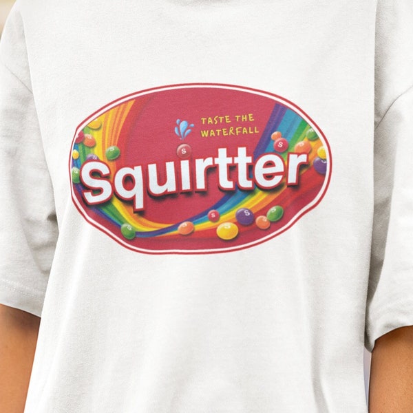 Squirtter Skittles Shirt, Funny Meme TShirt Unhinged Gift, Stupid Logo Shirt, Ridiculous Shirt Swap, Offensive Shirt Exchange Inappropriate