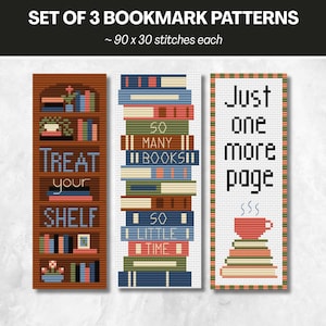 May include: A set of three cross-stitch bookmark patterns measuring 90 x 30 stitches each. The designs feature a brown bookshelf with the text "TREAT your SHELF", a stack of books with "SO MANY BOOKS SO LITTLE TIME", and "Just one more page" with a cup.