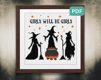 Witchy Cross Stitch Pattern, "Girls Will Be Girls" Quote, Snarky Cross Stitch Pattern, Funny Cross Stitch Pattern - Instant Download, PDF