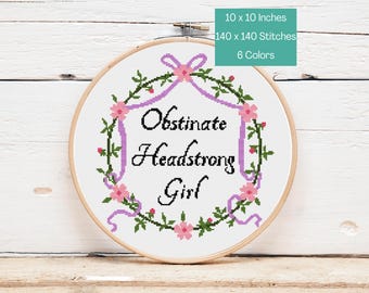 Pride and Prejudice Cross Stitch Pattern - "Obstinate Headstrong Girl" - Funny Jane Austen Inspired Design - Instant Digital Download