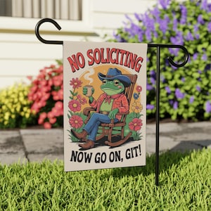 Now Go On, Git! Premium No Soliciting Garden Flag Cowboy Frog Yard Sign, Funny Porch Decor, Made in USA Outdoor Banner, Now Go On, Git!