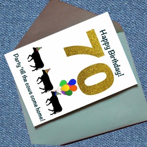 70th Printable Card, Instant Digital Download, 70 Birthday Card, Party Till Cows Come Home!