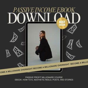 May include: A digital advertisement for a "Passive Income Ebook Download." The image features a woman in a black blazer, a tablet, and money graphics. Text includes "Best Seller" and "Become a Millionaire Overnight."
