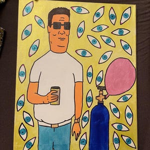16x20” “Psychedelic Eyes Hank with a Tank” Hank Hill Painting
