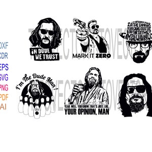 May include: Black and white illustrations of The Dude from The Big Lebowski. The illustrations feature The Dude with different quotes from the movie. The quotes include "In Dude We Trust", "I'm The Dude Man", "Mark It Zero", and "Yeah, well, you know, that's just, like, your opinion, man".