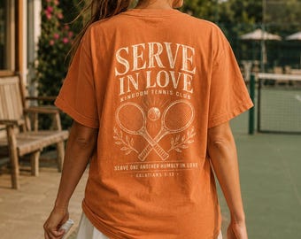 Christian Tennis Shirt, Serve in Love Tee, Galatians 5:13 Shirt, Comfort Colors Tennis T-Shirt, Faith Based Sports Gift
