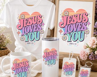 Jesus Loves You PNG, John 3:16, Christian Art, Christian Apparel (Digital Download)