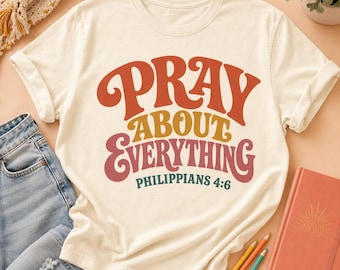 Retro Pray About Everything PNG, Philippians 4:6 Christian Graphic (Digital Download)