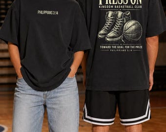 Press On Christian Basketball Shirt, Philippians 3:14 Comfort Colors Tee, Faith Based Basketball Gift, Front and Back Graphic T-Shirt