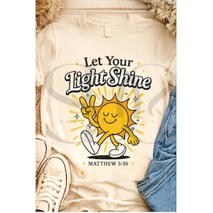 Let Your Light Shine PNG | Matthew 5:16 Christian Faith Shirt Design (Digital Download)