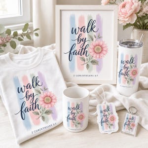 Walk by Faith Christian Floral PNG, 2 Corinthians 5:7 Bible Verse Sublimation (Digital Download)
