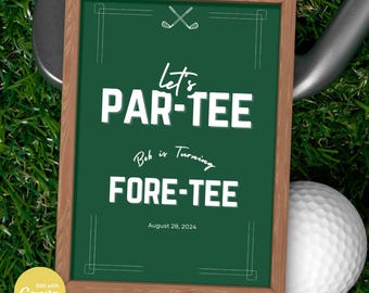 Golf Par-Tee Welcome Sign, Fore-Tee Birthday Sign, 40th Birthday Party Welcome Sign, 40th Golf Birthday Party Welcome Poster
