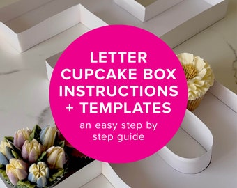 Pode incluir: Caixa de cupcake em forma de letra E branca com cupcakes decorados com flores. A imagem inclui o texto "LETTER CUPCAKE BOX INSTRUCTIONS + TEMPLATES an easy step by step guide".