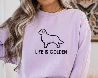 Life Is Golden Sweatshirt, Golden Retriever Sweatshirt, Golden Retriever Crewneck, Dog Lover Sweatshirt, Women's Sweatshirt, Women's Sweater