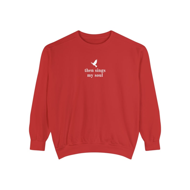 Then Sings My Soul Sweatshirt, Hymn Sweatshirt, Faith Sweatshirt, Christian Sweatshirt, Women's Sweatshirt, Women's Sweaters, Faith Crewneck image 4