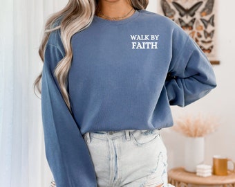 Walk By Faith Sweatshirt, Women's Sweatshirt, Faith Sweatshirt, Christian Sweatshirt, Faith Shirt, Women's Sweaters, Bible Verse Sweatshirt