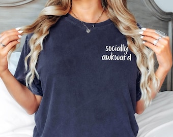 Sozial ungeschickt Tshirt, sozial ungeschickt Shirt, ungeschickt Tshirt, Angst Tshirt, Introvert Tshirt, Frauen Tshirt, Geschenke für sie, Tshirts