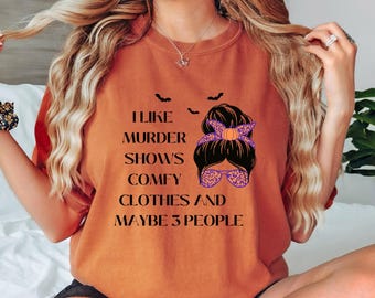 I Like Murder Shows comfortabele kleding en misschien 3 personen T-shirt, Murder Shows-t-shirt, True Crime-T-shirt, Halloween-T-shirt, herfstshirt, cadeau-idee