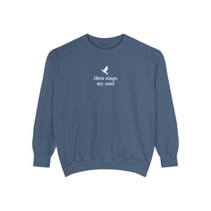 Then Sings My Soul Sweatshirt, Hymn Sweatshirt, Faith Sweatshirt, Christian Sweatshirt, Women's Sweatshirt, Women's Sweaters, Faith Crewneck image 5