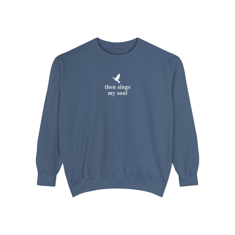 Then Sings My Soul Sweatshirt, Hymn Sweatshirt, Faith Sweatshirt, Christian Sweatshirt, Women's Sweatshirt, Women's Sweaters, Faith Crewneck image 5