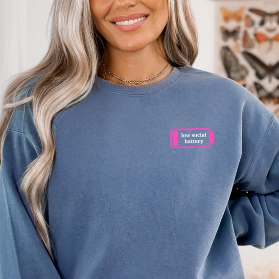 Low Social Battery Sweatshirt Social Battery Sweatshirt Introvert Sweatshirt Women s Sweatshirt Trendy Sweatshirt Funny Sweatshirt Etsy